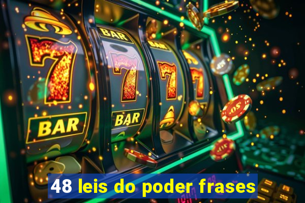 48 leis do poder frases